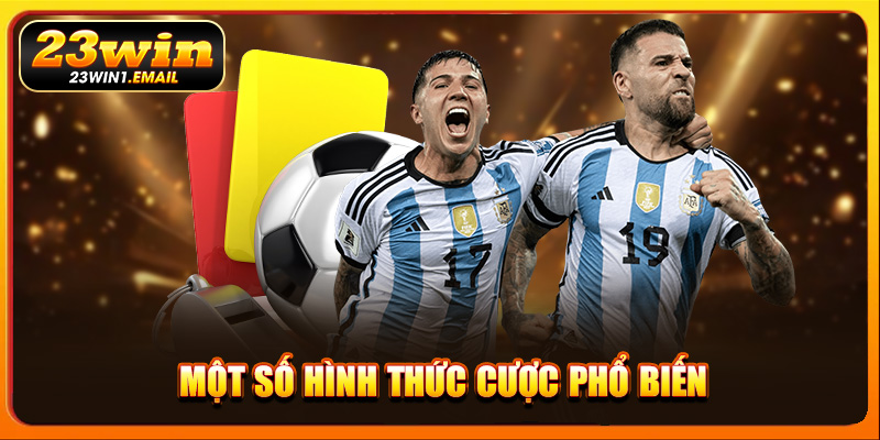 Một số hình thức cược phổ biến