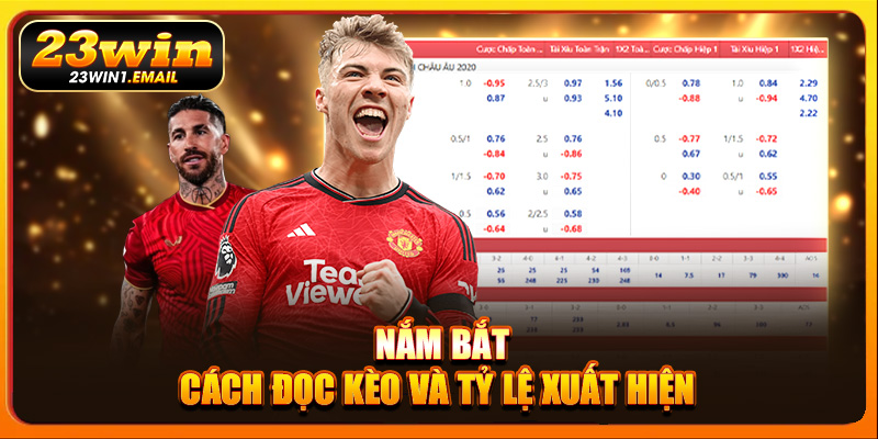 Nắm bắt cách đọc kèo và tỷ lệ xuất hiện