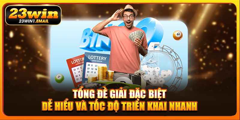Tổng đề giải đặc biệt dễ hiểu và tốc độ triển khai nhanh