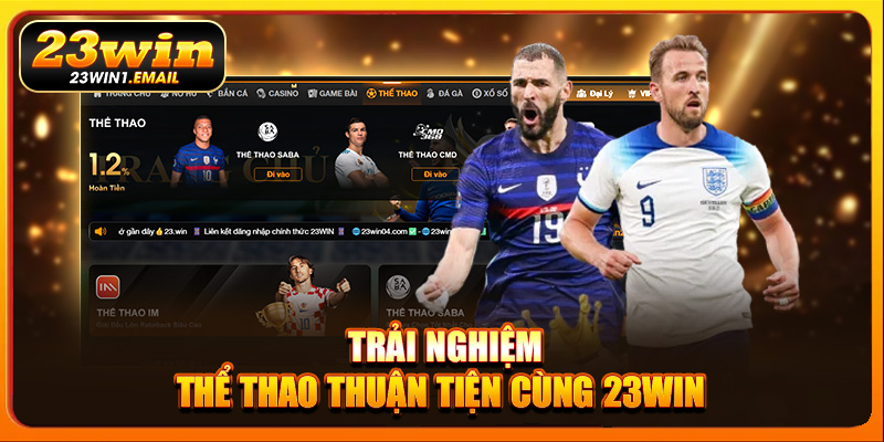Trải nghiệm thể thao thuận tiện cùng 23Win